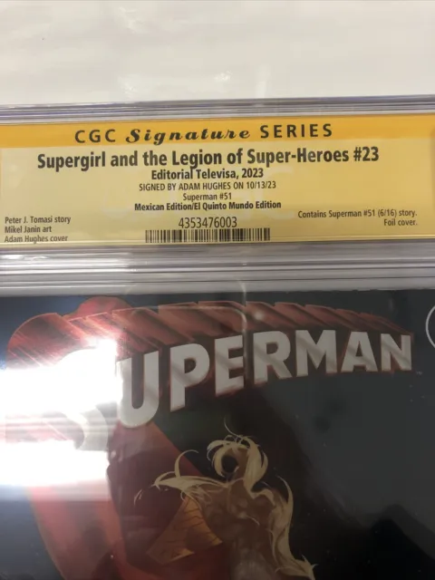 Supergirl And The Legion Of Super-Heroes (2023) # 23 (CGC 9.8 SS) Signed Hughes! 3