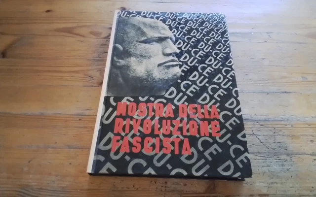 Mostra della rivoluzione fascista 1932:, Ristampa anastatica 1982, RC21gn26 Mostra della rivoluzione fascista 1932:, Ristampa anastatica 1982, RC21gn26