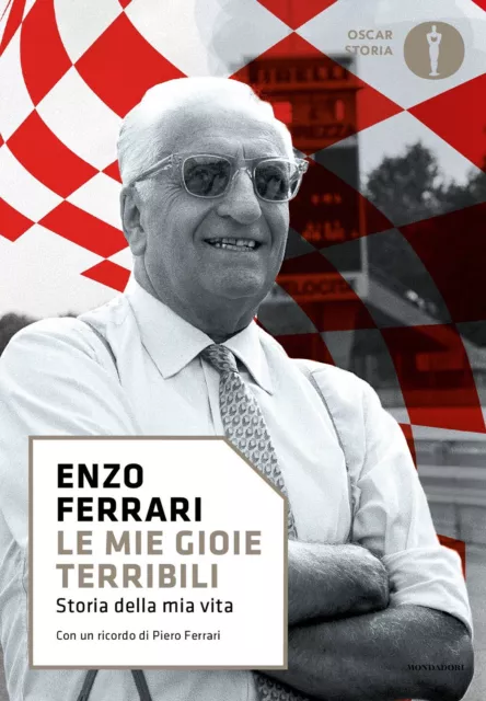 Libri Enzo Ferrari - Le Mie Gioie Terribili. Storia Della Mia Vita