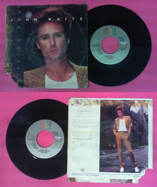 LP 45 7"JOHN WAITE Missing you For your love 1984 italy EMI AMERICA (QSW1)