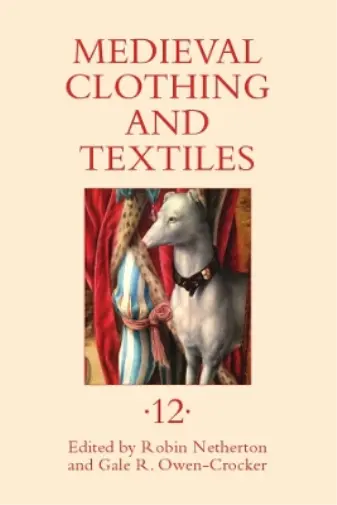 Robin Netherton Medieval Clothing and Textiles 12 Book NEUF