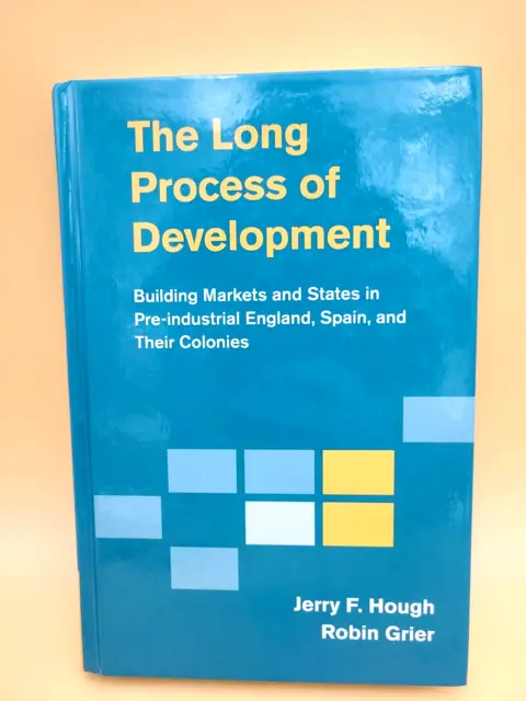 THE LONG PROCESS OF DEVELOPMENT: BUILDING MARKETS AND By Jerry F. Hough & Robin