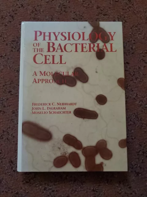 Physiology of the Bacterial Cell: A Molecular Approach by Moselio Schaechter,...