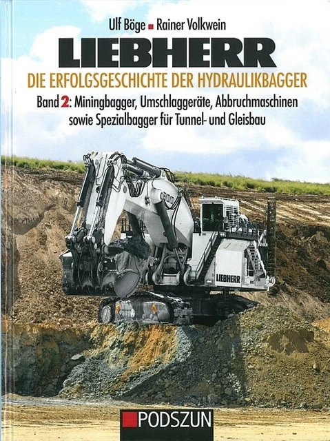 Böge: Liebherr, die Erfolgsgeschichte der Hydralikbagger, Band 2 Bildband/Bagger
