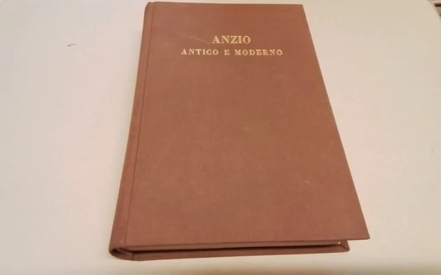 F. LOMBARDI ANZIO ANTICO E MODERNO Opera postuma F.lli Pallotta 1865, 30gn26 F. LOMBARDI ANZIO ANTICO E MODERNO Opera postuma F.lli Pallotta 1865, 30gn26