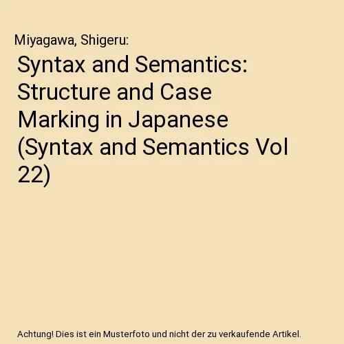 SYNTAX AND SEMANTICS: Structure and Case Marking in Japanese (Syntax ...