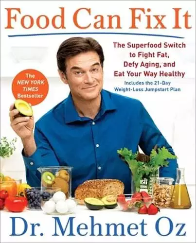 Food Can Fix It: The Superfood Switch to Fight Fat, Defy Aging, and Eat Your Way