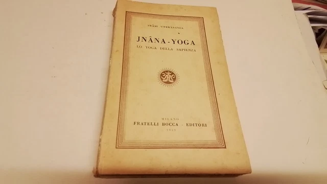 Jnana - yoga - Swami Vivekananda, F.lli Bocca ed., 1949 13f25 Jnana - yoga - Swami Vivekananda, F.lli Bocca ed., 1949 13f25