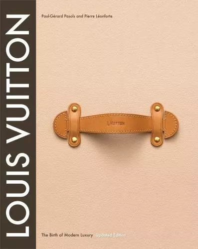 LOUIS VUITTON : The Birth of Modern Luxury Updated Edition Brand New ...