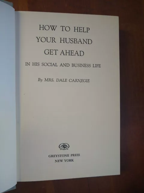 How to Help Your Husband Get Ahead by Mrs. Dale Carnegie, First Edition, VG+/VG- 3