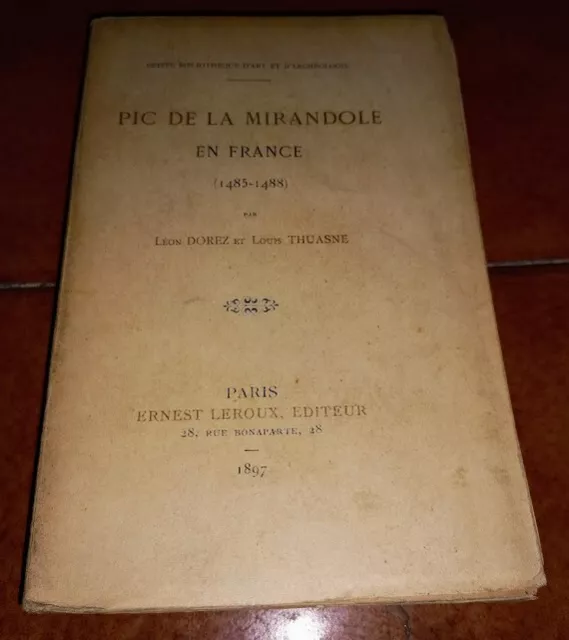 Dorez Thuasne Pic De La Mirandole En France Ed. Leroux 1897 Pico De Mirandola