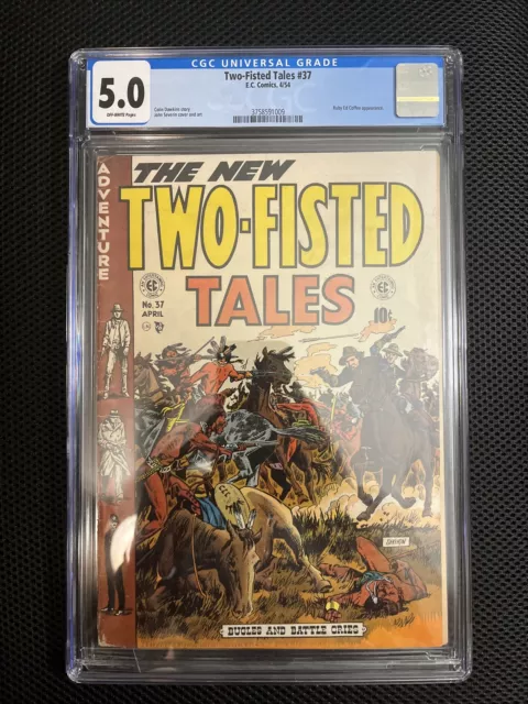 Two-Fisted Tales #37 CGC 5.0 4/54 10 Cent Comic Ruby Ed Coffee Appearance