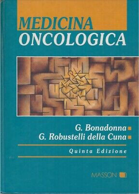 Medicina Oncologica di G. Bonadonna e G. Robustelli della Cuna ed. 1994 Masson
