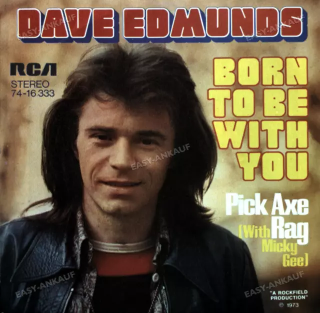 Dave Edmunds - Born To Be With You / Pick Axe Rag 7" (VG/VG) .