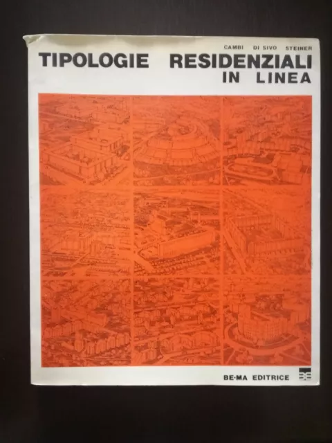 Cambi / Di Sivo / Steiner - Tipologie Residenziali In Linea - Be-Ma Ed, 1984