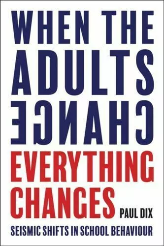 When the Adults Change, Everything Changes by Paul Dix (2017, Paperback)