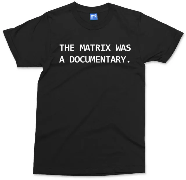 T-shirt THE MATRIX Was a Documentary Funny Woke Reality Andrew Tate UNISEX Top