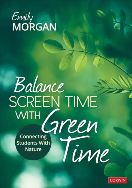 Balance Ecran Time avec Vert Time: de Connexion Étudiants Avec Nature Par Morgan