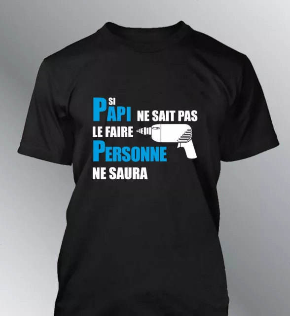 Tee shirt personnalisé homme SI PAPI fete grand-pères humour bricoleur papy pere