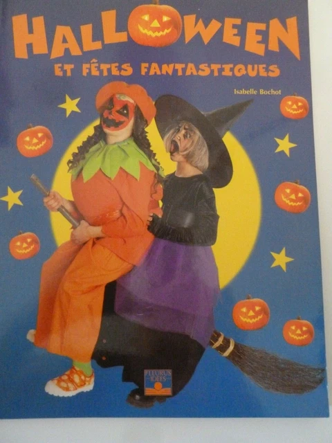 Halloween et fêtes fantastiques - Isabelle Bochet