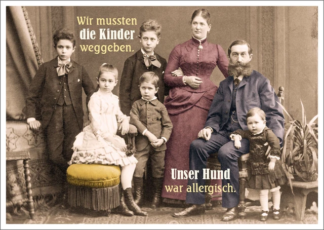 Postkarte Spruch lustig Wir mussten die Kinder weggen. Unser Hund war allergi...