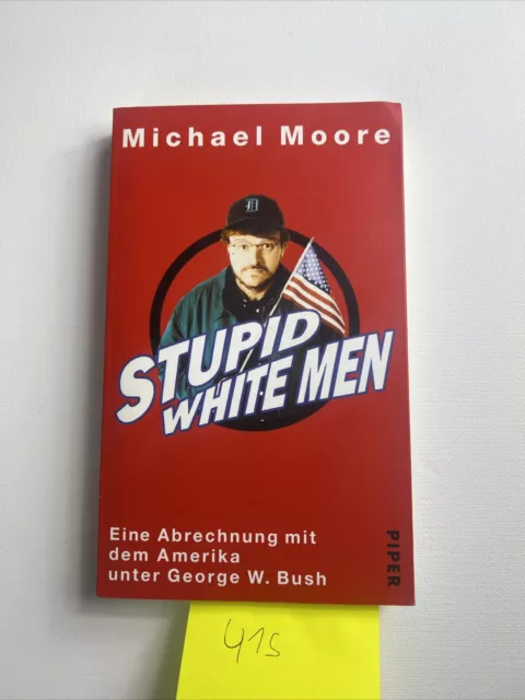 Stupid White Men - Michael Moore (2003, Taschenbuch) - PIPER