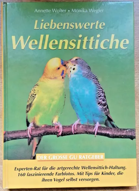 Liebenswerte Wellensittiche, von Annette Wolter, Monika Wegler