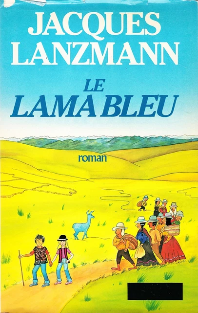 Jacques Lanzmann - Le Lama Bleu - Le Grand Livre Du Mois