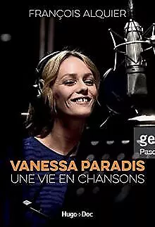 Vanessa Paradis - Une vie en chansons von Alquier, ... | Buch | Zustand sehr gut