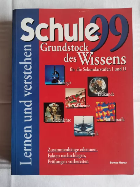 Schule 99 Grundstock des Wissens für die Sekundarstufen 1 und 2 ( Biologie,Chemi