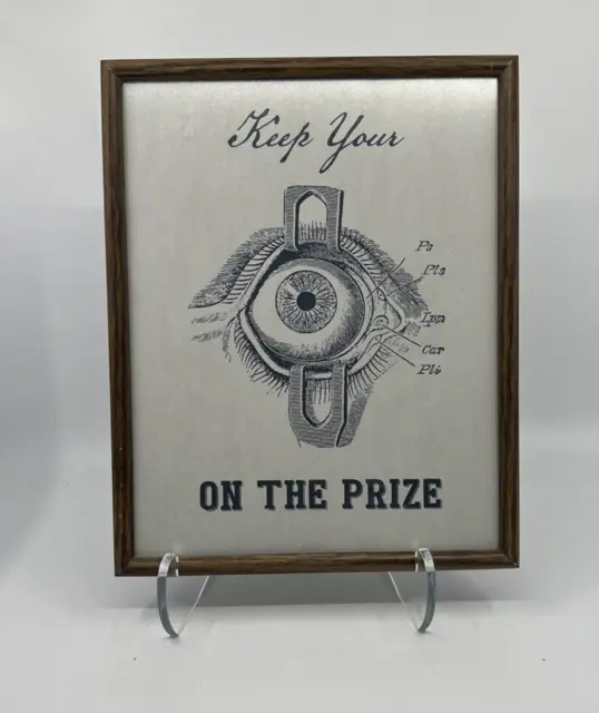 Estate Found Vintage Framed Sign "Keep your Eye on the Prize" 8x10