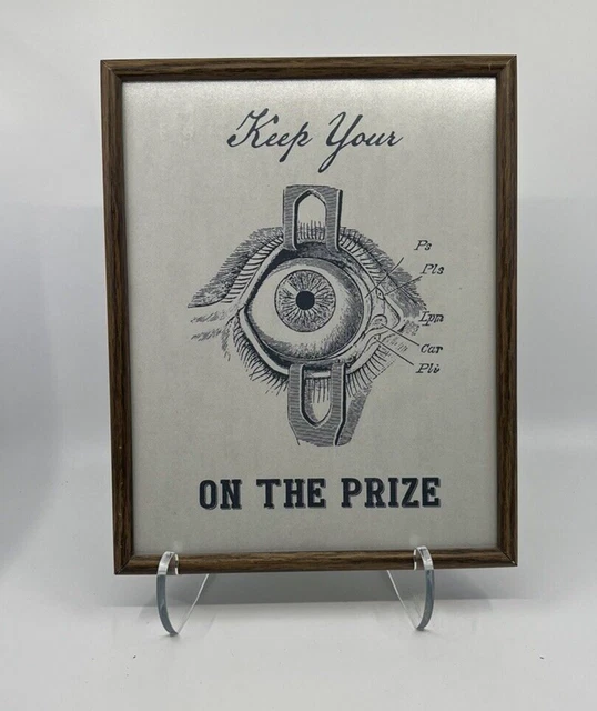 Estate Found Vintage Framed Sign "Keep your Eye on the Prize" 8x10
