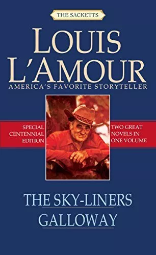 The Sky-liners: AND Galloway (Sacketts), Louis L'Amour