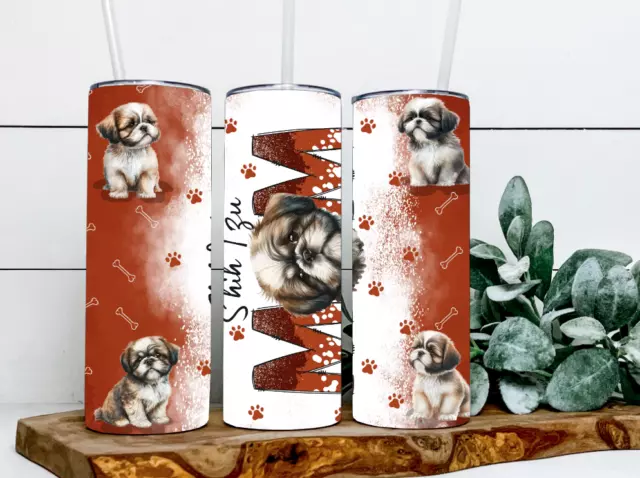 Shih Tzu Mom Dog Puppy Pet Design 20oz Skinny Tumbler