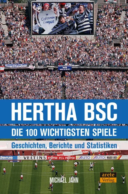 Michael Jahn | Hertha BSC - die 100 wichtigsten Spiele | Taschenbuch | Deutsch