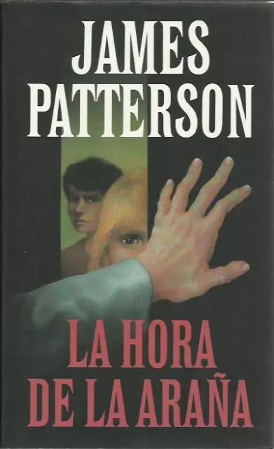 James Patterson-La Hora de la Araña.Círculo de Lectores.1994.ISBN:84-226-5016-9