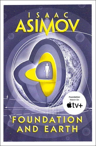 Foundation and Earth (Foundation Series: Sequels The) by Isaac Asimov