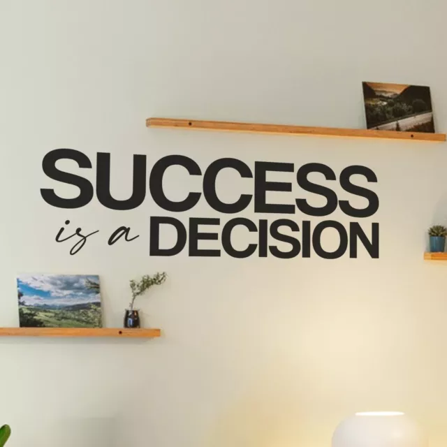 Success is a Decision Motivational Office Wall Decal Sticker Vinyl Quote