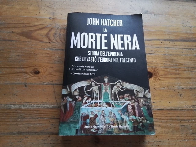 La morte nera. Storia dell'epidemia che devastò l'Europa nel Trecento, 28gn23 La morte nera. Storia dell'epidemia che devastò l'Europa nel Trecento, 28gn23