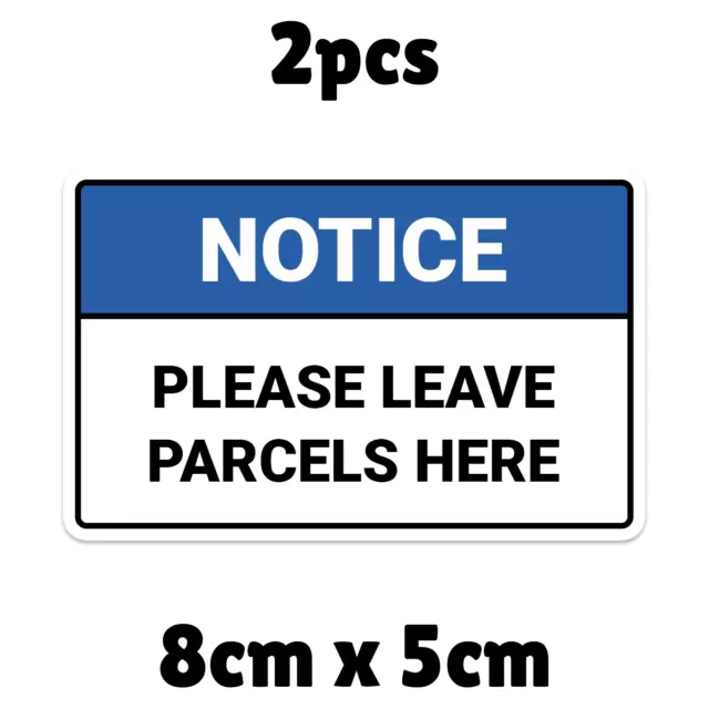 2 x Please Leave Parcels Here Notice Label Sign Decal Sticker