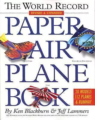 Paper Airplanes: The World Record Paper Airplane Book by Jeff Lammers complete