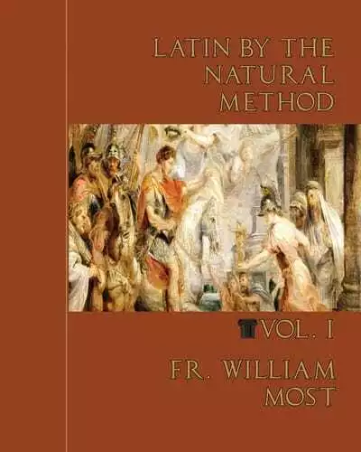 Latin By The Natural Method Vol 1 YD Most English Paperback Mediatrix Press