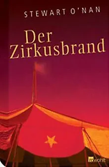 Der Zirkusbrand. Eine wahre Geschichte von O'Nan, Stewart | Buch | Zustand gut