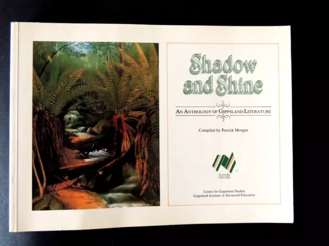 SHADOW and SHINE - Anthology of Gippsland Literature by Patrick Morgan 1988 p/b