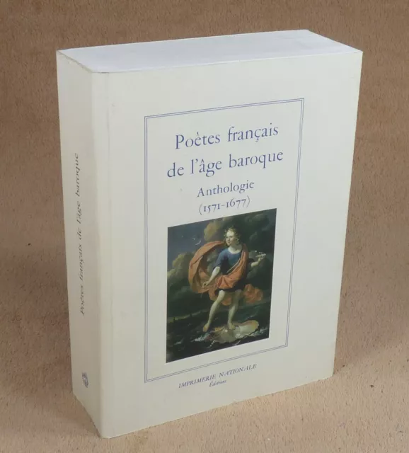 Poetes Francais De L'age Baroque / Anthologie - Imprimerie Nationale 1999