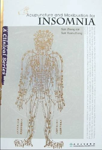 ACUPUNCTURE AND MOXIBUSTION FOR INSOMNIA (CLINICAL By Sun & Zhong-ren *VG+*