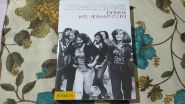 DONNE NEL SESSANTOTTO - AAVV- Il Mulino, 2018, 15s21