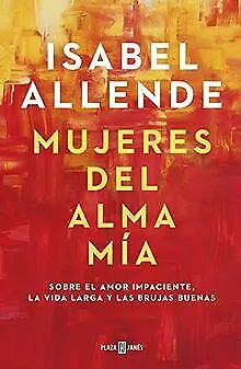 Mujeres del alma mia de Allende, Isabel | Livre | état très bon