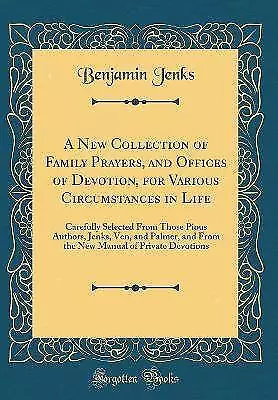 A New Collection of Family Prayers, and Offices of