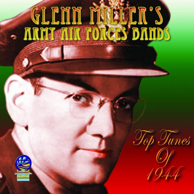 Glenn Miller's Army Air Force Band Top Tunes of 1944 (CD) Album